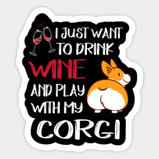 I Want Just Want To Drink Wine (81) Sticker